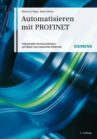 Cover image: Automatisieren mit PROFINET: Industrielle Kommunikation auf Basis von Industrial Ethernet 2nd edition 9783895782930