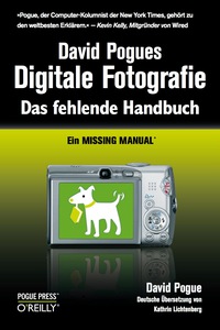 Cover image: David Pogues Digitale Fotografie - Das fehlende Handbuch - Ein Missing Manual 1st edition 9783897219120