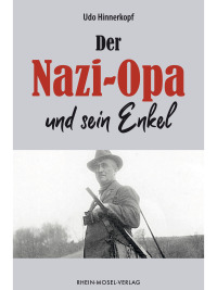 Cover image: Der Nazi-Opa und sein Enkel 9783898014595