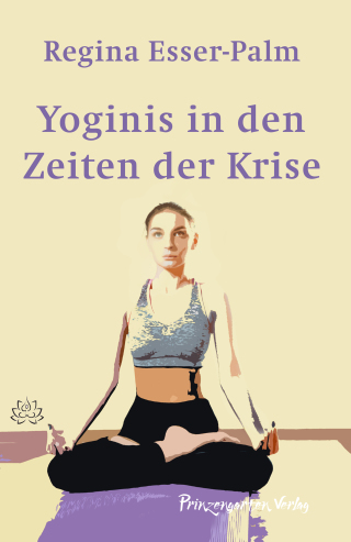 Omslagafbeelding: Yoginis in Zeiten der Krise 9783899185171