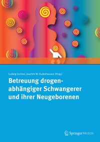 Imagen de portada: Betreuung drogenabhängiger Schwangerer und ihrer Neugeborenen 9783899353068
