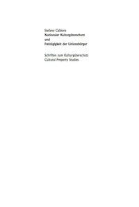 表紙画像: Nationaler Kulturgüterschutz und Freizügigkeit der Unionsbürger 1st edition 9783899496178