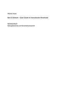 Cover image: Zivilrecht - Guter Glaube im internationalen Kunsthandel 1st edition 9783899497243