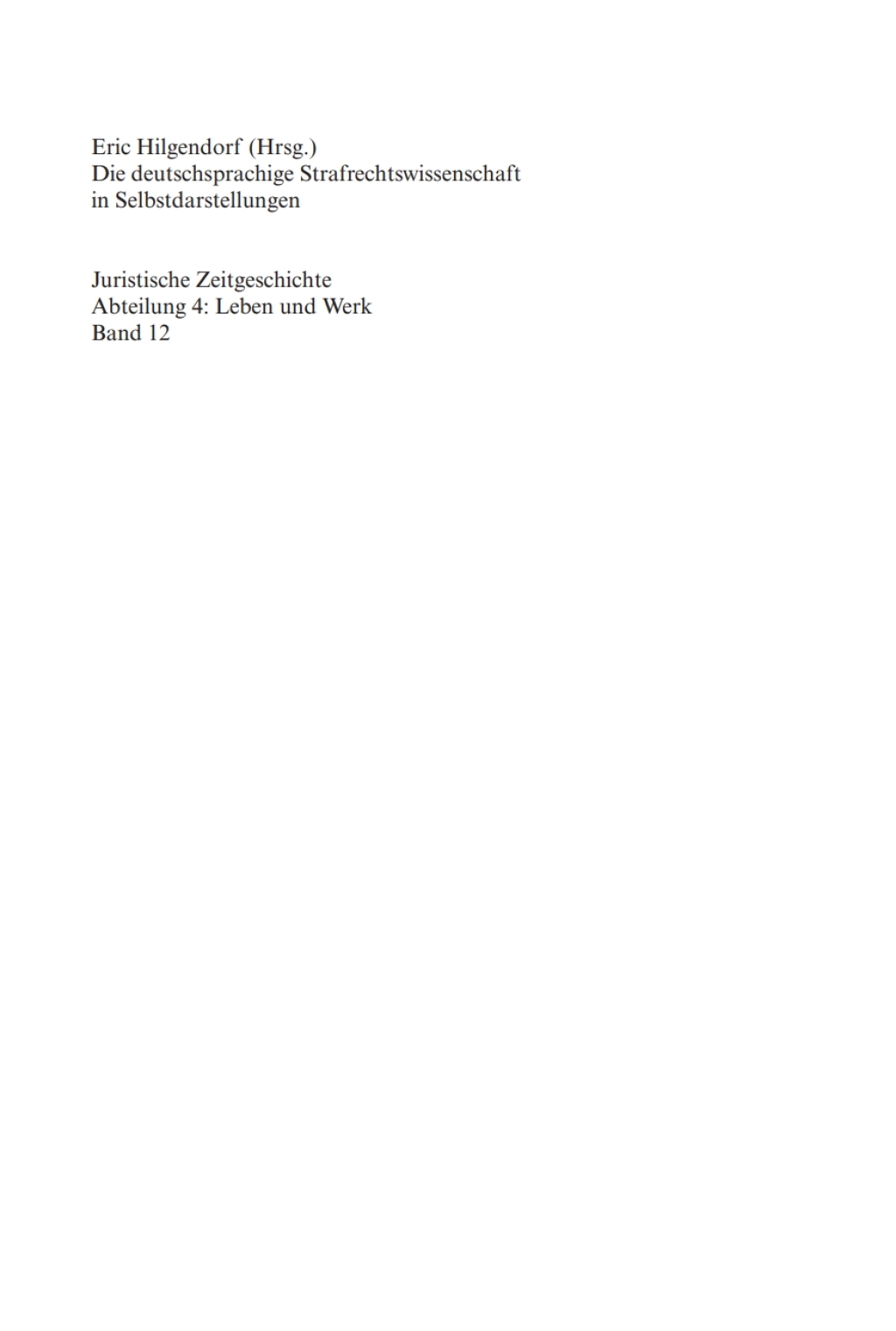 Die deutschsprachige Strafrechtswissenschaft in Selbstdarstellungen 1st Edition