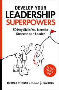 Imagen de portada: Develop Your Leadership Superpowers: 50 Key Skills You Need to Succeed as a Leader 1st edition 9783903386198