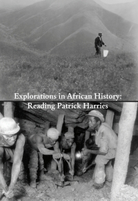 Titelbild: Explorations in African History: Reading Patrick Harries 9783905758627