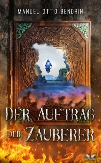 Imagen de portada: Der Auftrag der Zauberer 1st edition 9783911369152