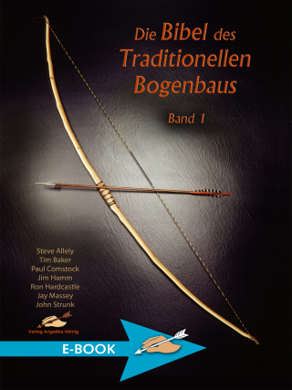Cover image: Die Bibel des traditionellen Bogenbaus / Die Bibel des traditionellen Bogenbaus, Band 1 1st edition 9783938921531