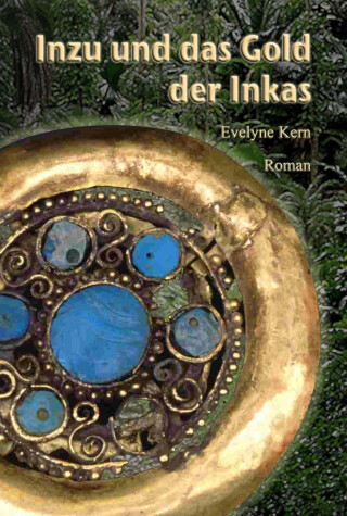 Imagen de portada: Inzu und das Gold der Inkas 1st edition 9783939478096