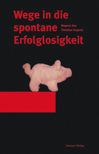 Imagen de portada: Wege in die spontane Erfolglosigkeit 9783940853011