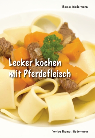 Cover image: Lecker kochen mit Pferdefleisch 9783941695535