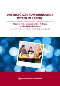 Omslagafbeelding: Unterstütze Kommunikation mitten im Leben ?! 1st edition 9783945771327