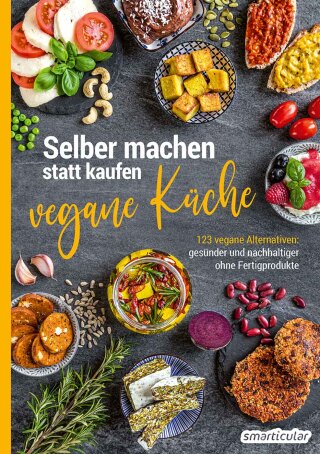 Cover image: Selber machen statt kaufen – vegane Küche 9783946658603