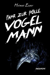 Imagen de portada: Fahr zur Hölle, Vogelmann 1st edition 9783947167685