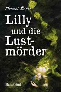 Imagen de portada: Lilly und die Lustmörder 1st edition 9783947167869