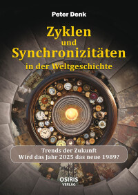 Cover image: Zyklen und Synchronizitäten in der Weltgeschichte 1st edition 9783947397358