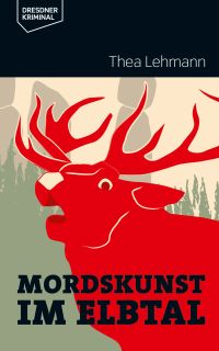 Cover image: Mordskunst im Elbtal 1st edition 9783948916091