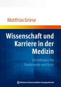 Cover image: Wissenschaft und Karriere in der Medizin 1st edition 9783954660193