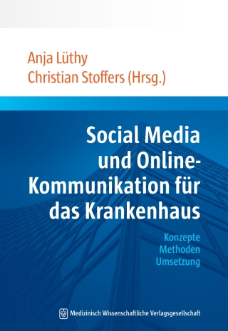 Cover image: Social Media und Online-Kommunikation für das Krankenhaus 1st edition 9783954660094