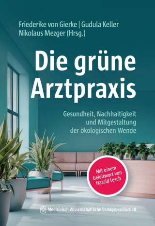 Imagen de portada: Die grüne Arztpraxis 1st edition 9783954668670