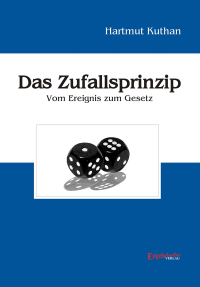 Cover image: Das Zufallsprinzip. Vom Ereignis zum Gesetz 1st edition 9783862688920