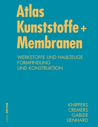 Cover image: Atlas Kunststoffe + Membranen 1st edition 9783920034416