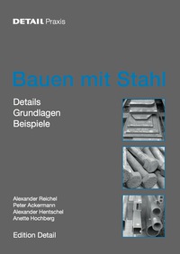 表紙画像: Bauen mit Stahl 1st edition 9783920034164