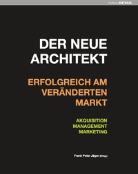 Cover image: Der neue Architekt - Erfolgreich am veränderten Markt 1st edition 9783920034225