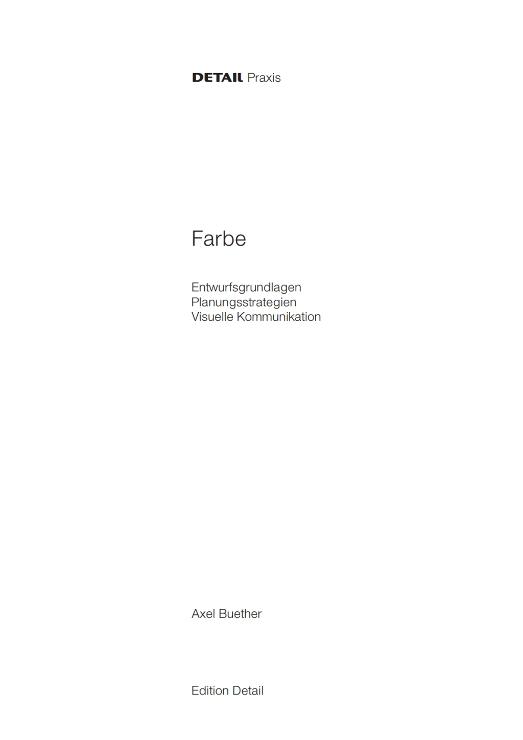 Farbe Entwurfsgrundlagen, Planungsstrategien, visuelle Kommunikation 1st Edition