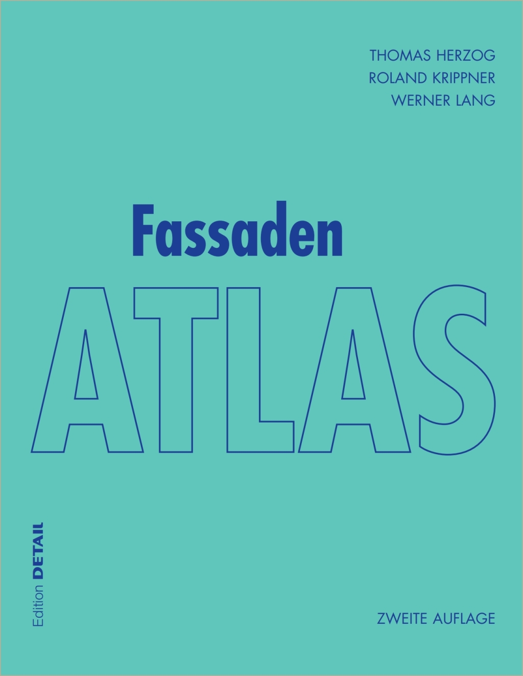 Fassaden Atlas – Grundlagen, Konzepte, Realisierungen – 2nd Edition