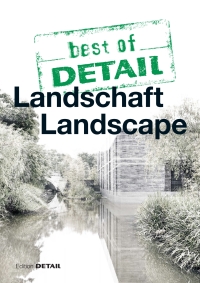 Immagine di copertina: best of DETAIL: Landschaft/Landscape 1st edition 9783955533502