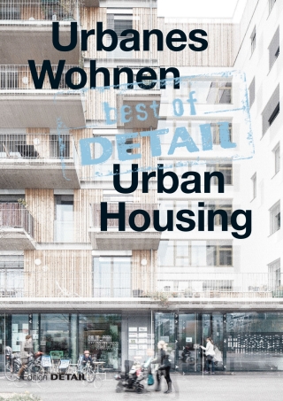 صورة الغلاف: best of DETAIL: Urbanes Wohnen/Urban Housing 1st edition 9783955533595