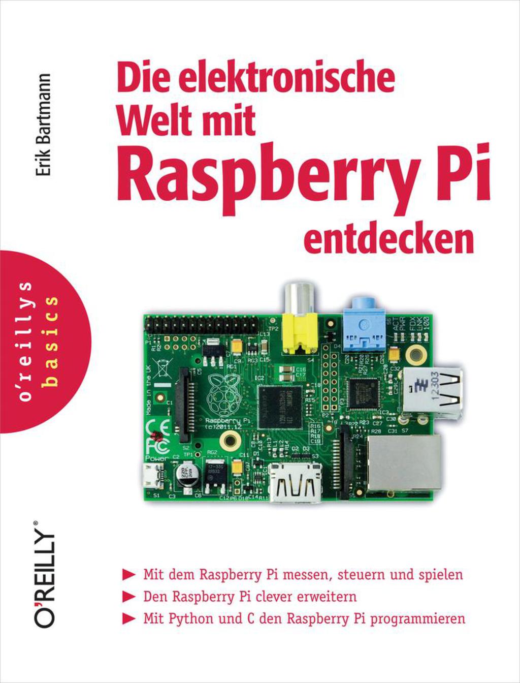 Die elektronische Welt mit Raspberry Pi entdecken 1st Edition