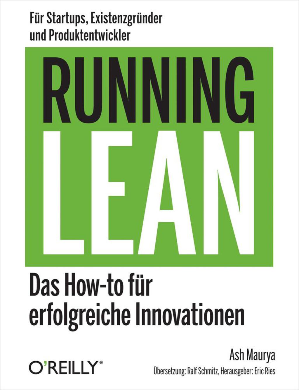 Running Lean: Das How-to für erfolgreiche Innovationen 1st Edition