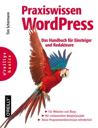 Cover image: Praxiswissen WordPress –  Das Handbuch für Einsteiger und Redakteure: Das Handbuch für Einsteiger und Redakteure 1st edition 9783955611972