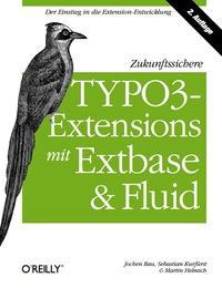 Cover image: Zukunftssichere TYPO3-Extensions mit  Extbase und Fluid 2nd edition 9783955614690