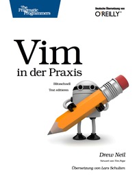 Cover image: Vim in der Praxis - blitzschnell Text editieren: Blitzschnell Text editieren 1st edition 9783955615789