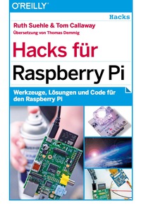 Cover image: Hacks für Raspberry Pi 1st edition 9783955616328