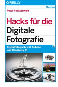 Cover image: Hacks für die Digitale Fotografie 1st edition 9783955616441