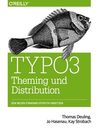 Cover image: TYPO3 Theming und Distribution 1st edition 9783955617103