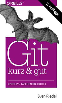 Cover image: Git kurz & gut 2nd edition 9783955617349