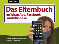 Cover image: Das Elternbuch zu WhatsApp, Facebook, YouTube & Co. 1st edition 9783955617523