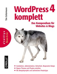 Cover image: WordPress 4 komplett: Das Kompendium für Websites und Blogs 1st edition 9783955618544
