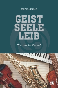 Titelbild: Geist, Seele, Leib 1st edition 9783955786052