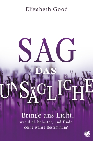 Imagen de portada: Sag das Unsägliche 1st edition 9783955786373