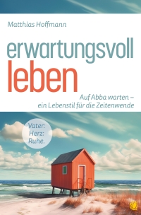 Imagen de portada: Erwartungsvoll leben 1st edition 9783955786397