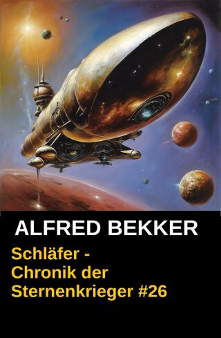 Cover image: Chronik der Sternenkrieger 26: Schläfer (Science Fiction Abenteuer) 1st edition 9783956170508