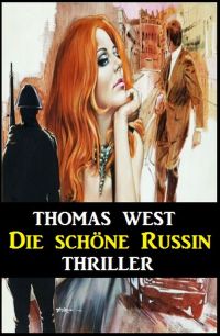 Cover image: Die schöne Russin: Thriller 9783956175794