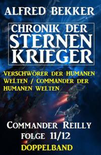 Cover image: Commander Reilly Folge 11/12 Doppelband: Chronik der Sternenkrieger 9783956175923