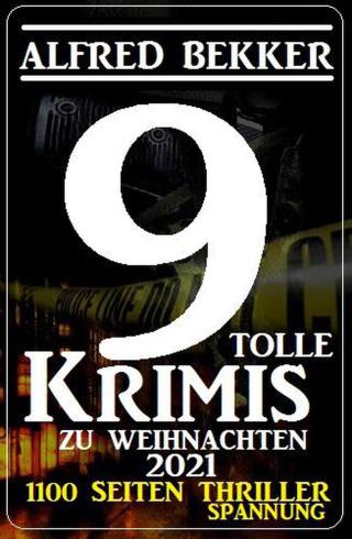 Cover image: 9 tolle Alfred Bekker Krimis zu Weihnachten 2021 9783956175978